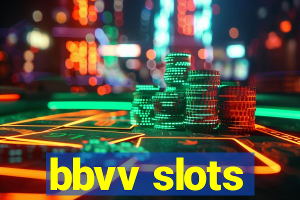 bbvv slots